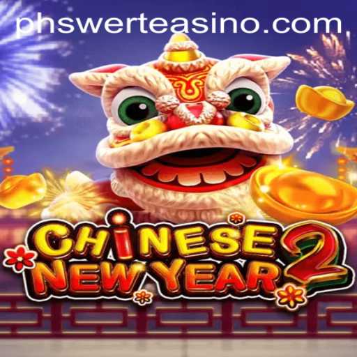 Exploring the Exciting World of CHINESENEWYEAR2: A Festive Gaming Experience